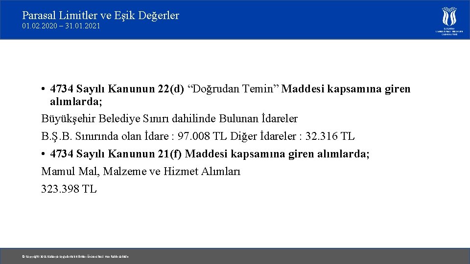 Parasal Limitler ve Eşik Değerler 01. 02. 2020 – 31. 01. 2021 • 4734