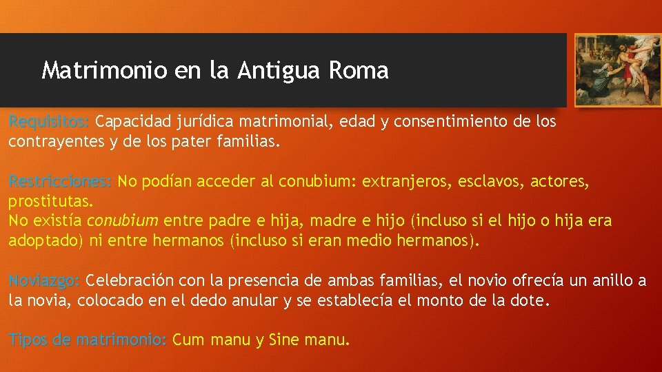 Matrimonio en la Antigua Roma Requisitos: Capacidad jurídica matrimonial, edad y consentimiento de los