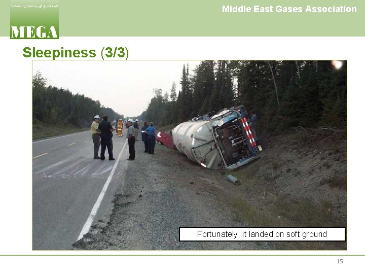 Middle East Gases Association Sleepiness (3/3) Fortunately, it landed on soft ground 15 
