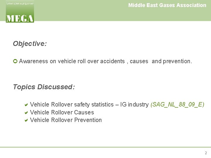 Middle East Gases Association Objective: ¢ Awareness on vehicle roll over accidents , causes