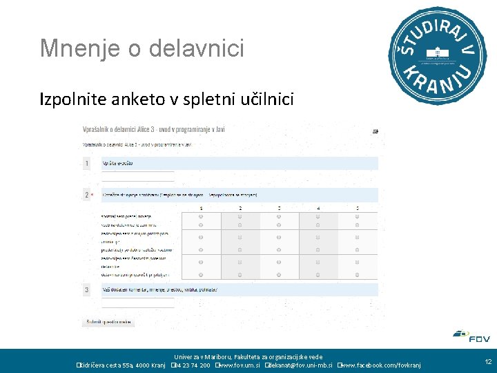 Mnenje o delavnici Izpolnite anketo v spletni učilnici Univerza v Mariboru, Fakulteta za organizacijske