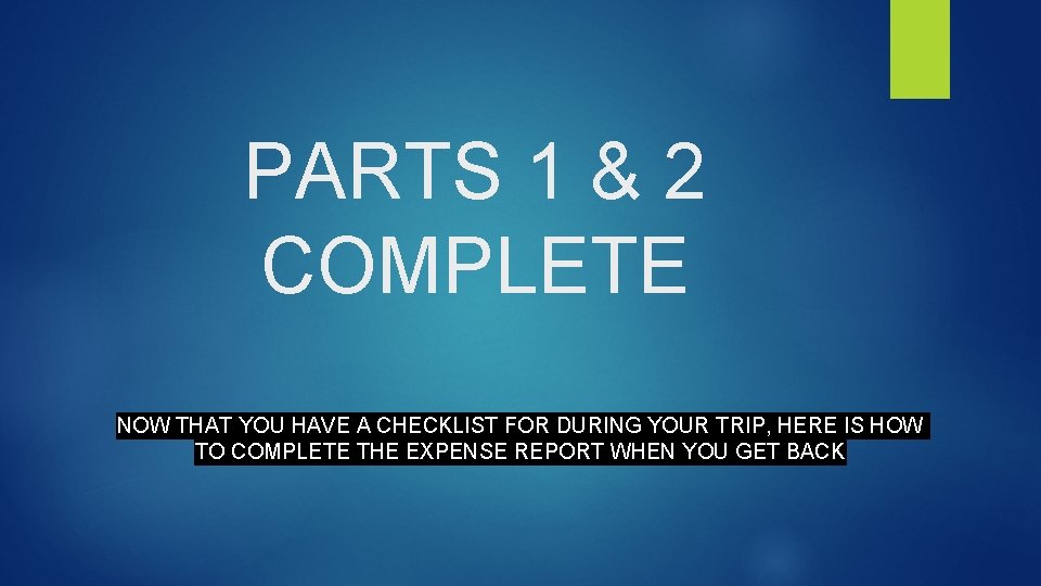 PARTS 1 & 2 COMPLETE NOW THAT YOU HAVE A CHECKLIST FOR DURING YOUR