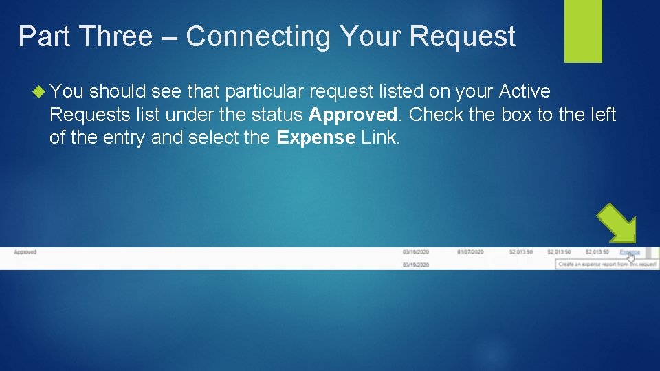 Part Three – Connecting Your Request You should see that particular request listed on