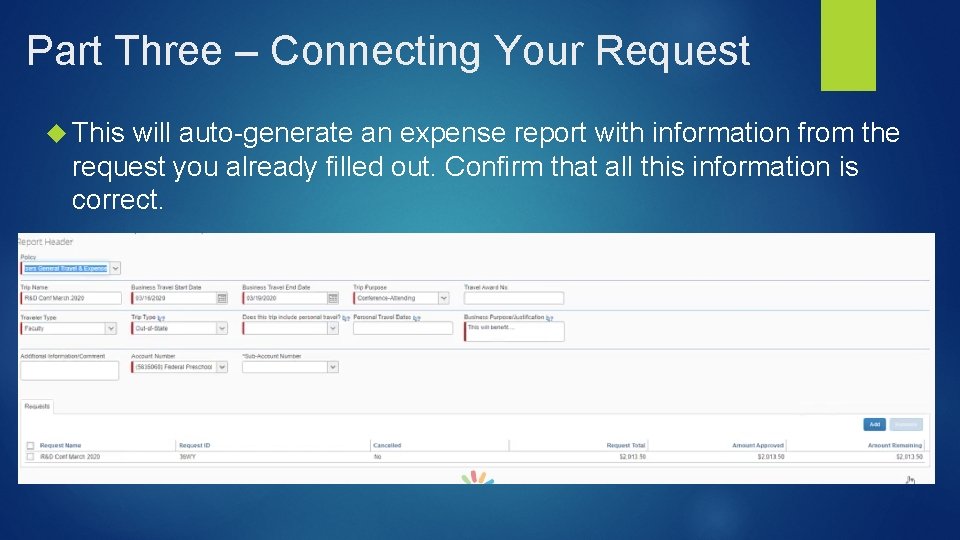 Part Three – Connecting Your Request This will auto-generate an expense report with information