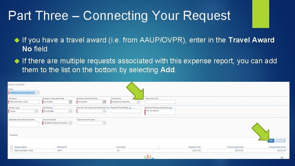 Part Three – Connecting Your Request If you have a travel award (i. e.