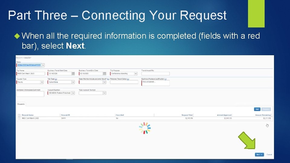 Part Three – Connecting Your Request When all the required information is completed (fields