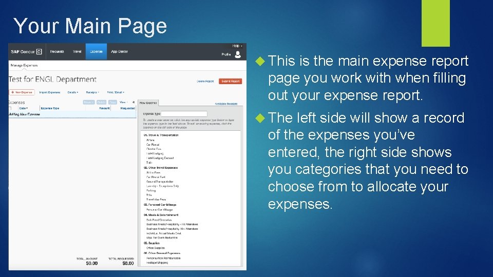 Your Main Page This is the main expense report page you work with when