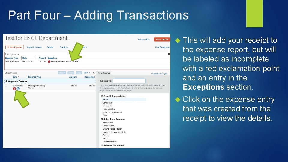 Part Four – Adding Transactions This will add your receipt to the expense report,
