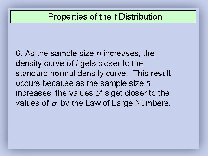 Properties of the t Distribution 