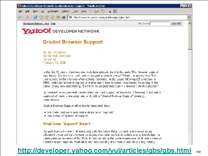 http: //developer. yahoo. com/yui/articles/gbs. html Nate Koechley – natek@yahoo-inc. com 103 