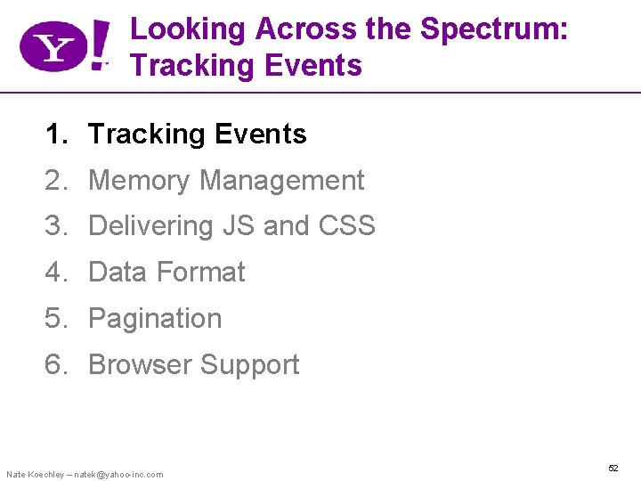 Looking Across the Spectrum: Tracking Events 1. Tracking Events 2. Memory Management 3. Delivering