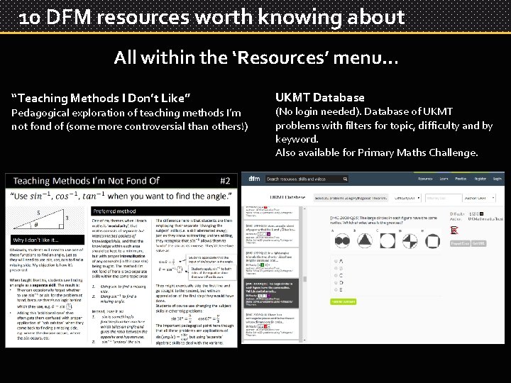 10 DFM resources worth knowing about All within the ‘Resources’ menu… “Teaching Methods I