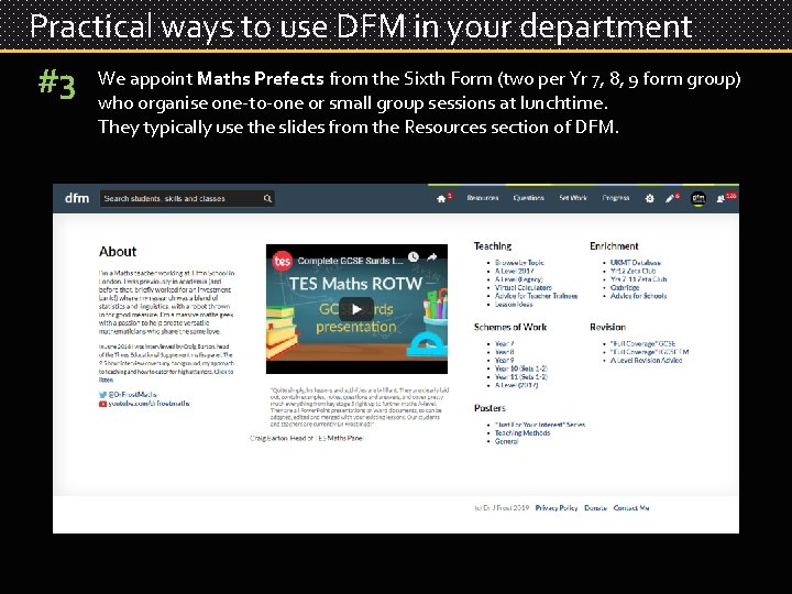Practical ways to use DFM in your department #3 We appoint Maths Prefects from
