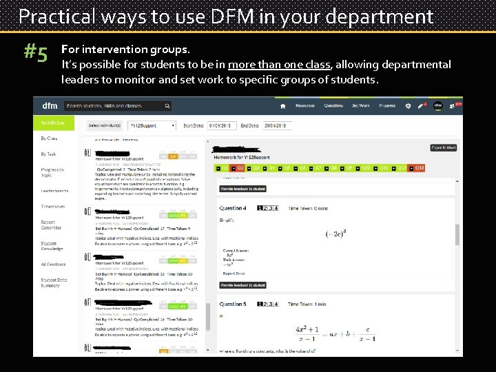 Practical ways to use DFM in your department #5 For intervention groups. It’s possible