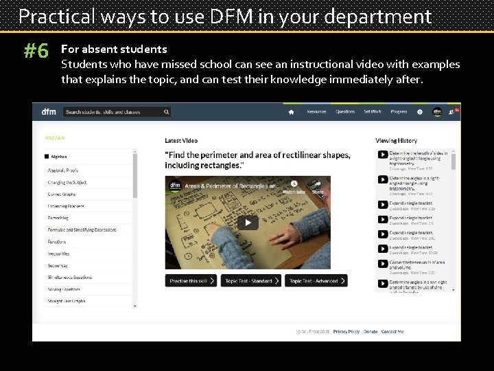 Practical ways to use DFM in your department #6 For absent students Students who
