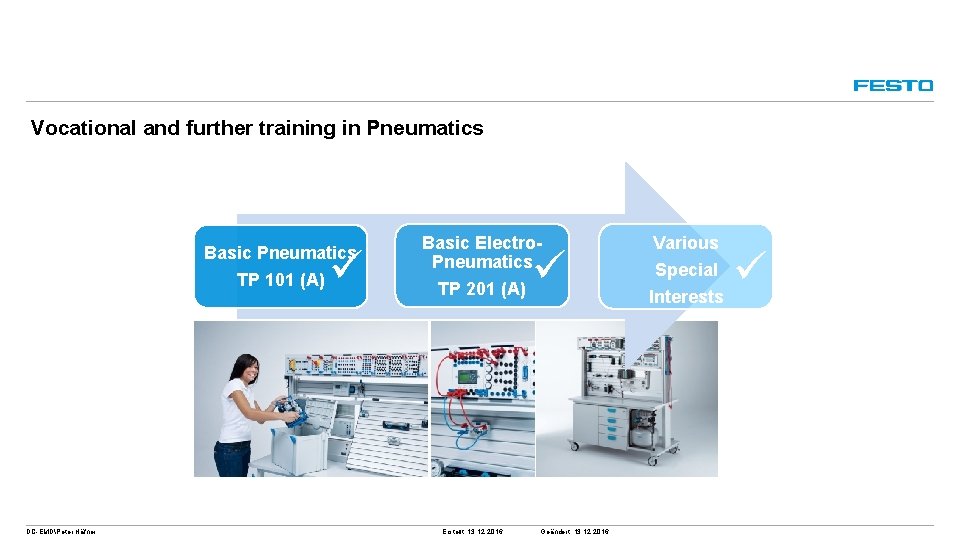 Vocational and further training in Pneumatics Basic Pneumatics TP 101 (A) DC-EMDPeter Häfner Basic