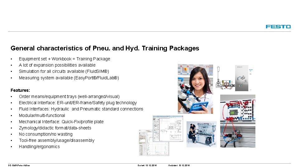 General characteristics of Pneu. and Hyd. Training Packages • • Equipment set + Workbook