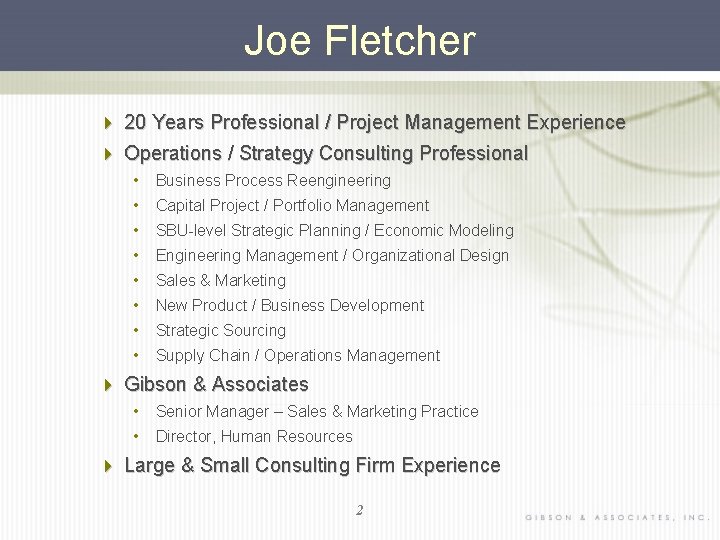 Joe Fletcher 4 20 Years Professional / Project Management Experience 4 Operations / Strategy