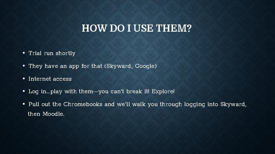 HOW DO I USE THEM? • Trial run shortly • They have an app