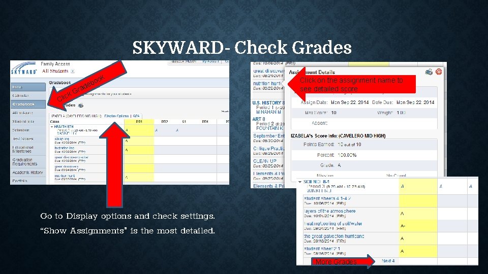 SKYWARD- Check Grades ck Cli rad G ok o eb Click on the assignment