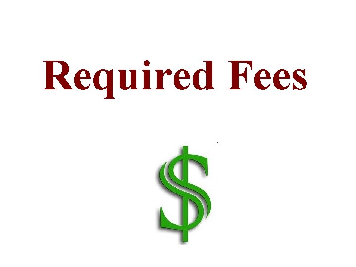 Required Fees 