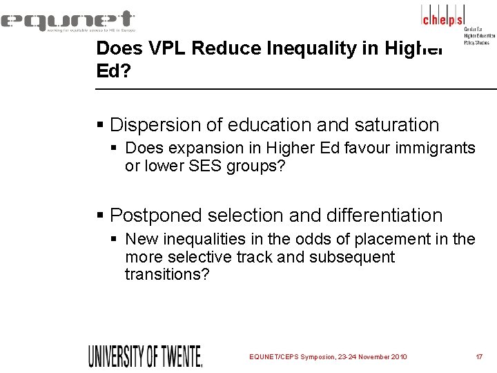 Does VPL Reduce Inequality in Higher Ed? § Dispersion of education and saturation § Does VPL Reduce Inequality in Higher Ed? § Dispersion of education and saturation §