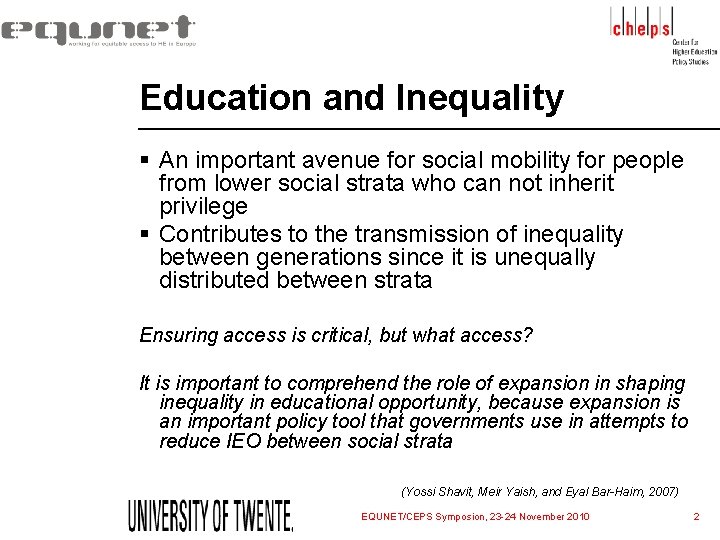Education and Inequality § An important avenue for social mobility for people from lower Education and Inequality § An important avenue for social mobility for people from lower