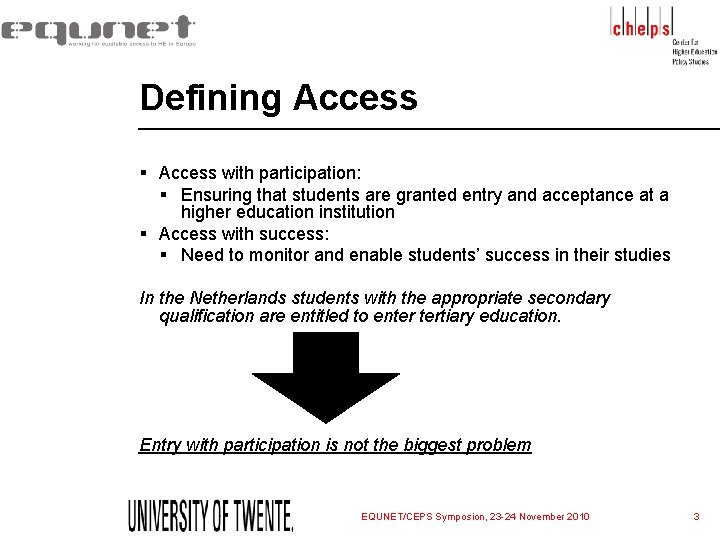 Defining Access § Access with participation: § Ensuring that students are granted entry and Defining Access § Access with participation: § Ensuring that students are granted entry and