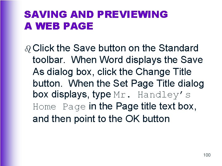 SAVING AND PREVIEWING A WEB PAGE b Click the Save button on the Standard