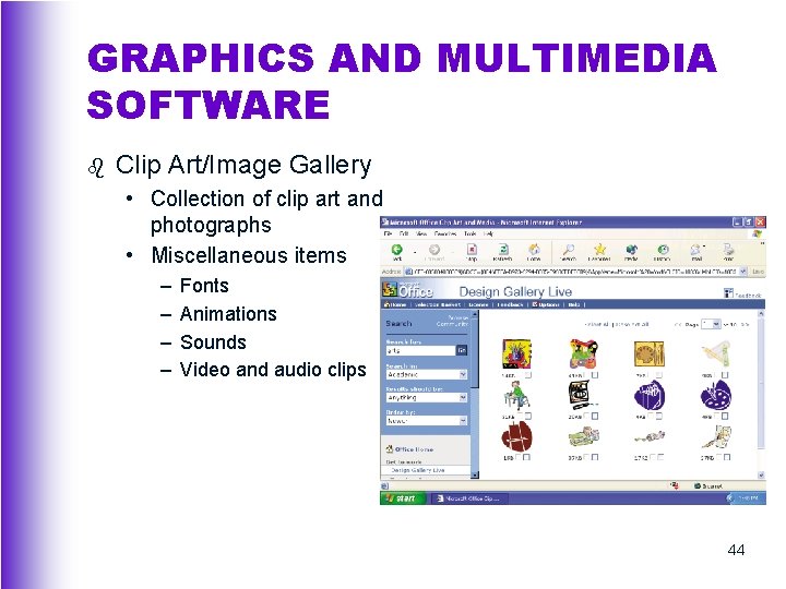GRAPHICS AND MULTIMEDIA SOFTWARE b Clip Art/Image Gallery • Collection of clip art and