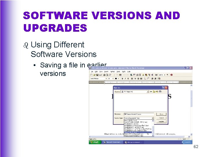 SOFTWARE VERSIONS AND UPGRADES b Using Different Software Versions • Saving a file in