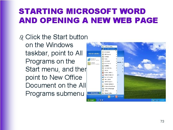 STARTING MICROSOFT WORD AND OPENING A NEW WEB PAGE b Click the Start button