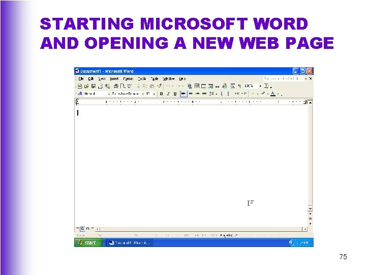 STARTING MICROSOFT WORD AND OPENING A NEW WEB PAGE 75 