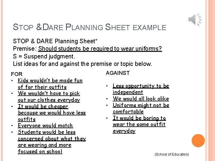 STOP & DARE PLANNING SHEET EXAMPLE STOP & DARE Planning Sheet* Premise: Should students