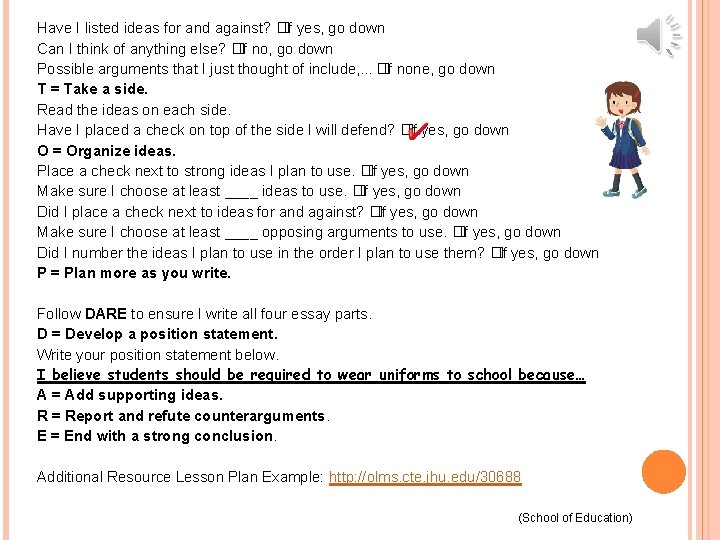 Have I listed ideas for and against? �If yes, go down Can I think