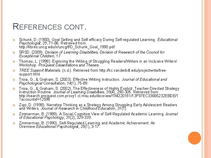 REFERENCES CONT. Schunk, D. (1900). Goal Setting and Self-efficacy During Self-regulated Learning. Educational Psychologist,