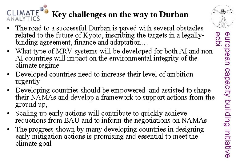Key challenges on the way to Durban european capacity building initiative ecbi • The