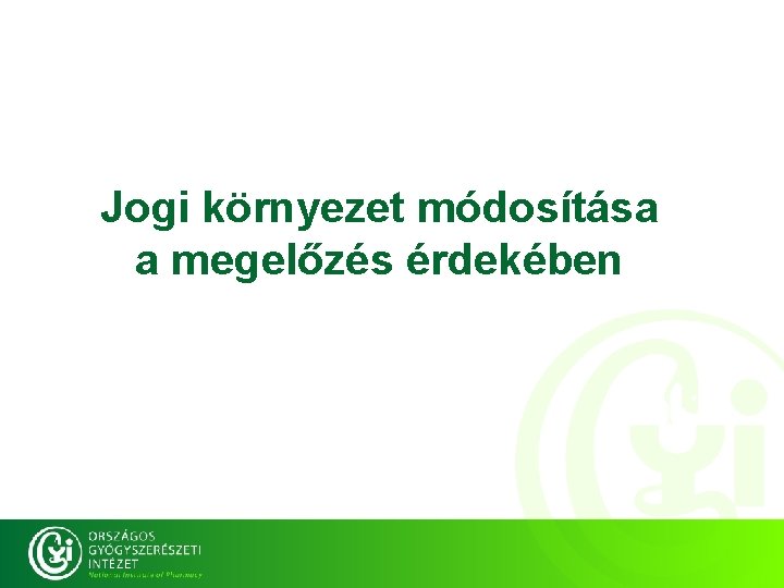 Jogikörnyezetmódosítása aamegelőzésérdekében 