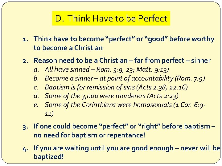 D. Think Have to be Perfect 1. Think have to become “perfect” or “good”