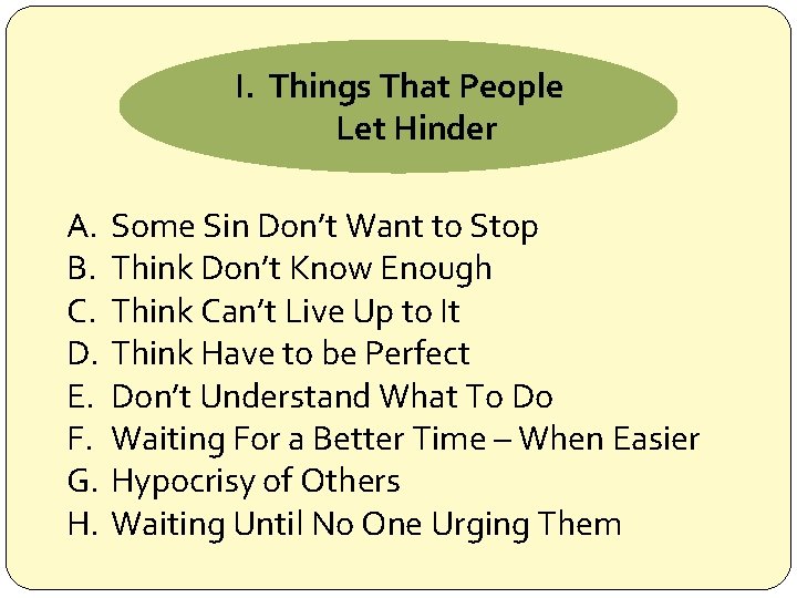 I. Things That People Let Hinder A. B. C. D. E. F. G. H.