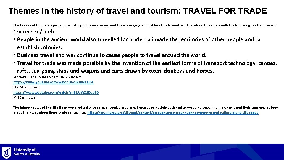 Themes in the history of travel and tourism: TRAVEL FOR TRADE The history of Themes in the history of travel and tourism: TRAVEL FOR TRADE The history of