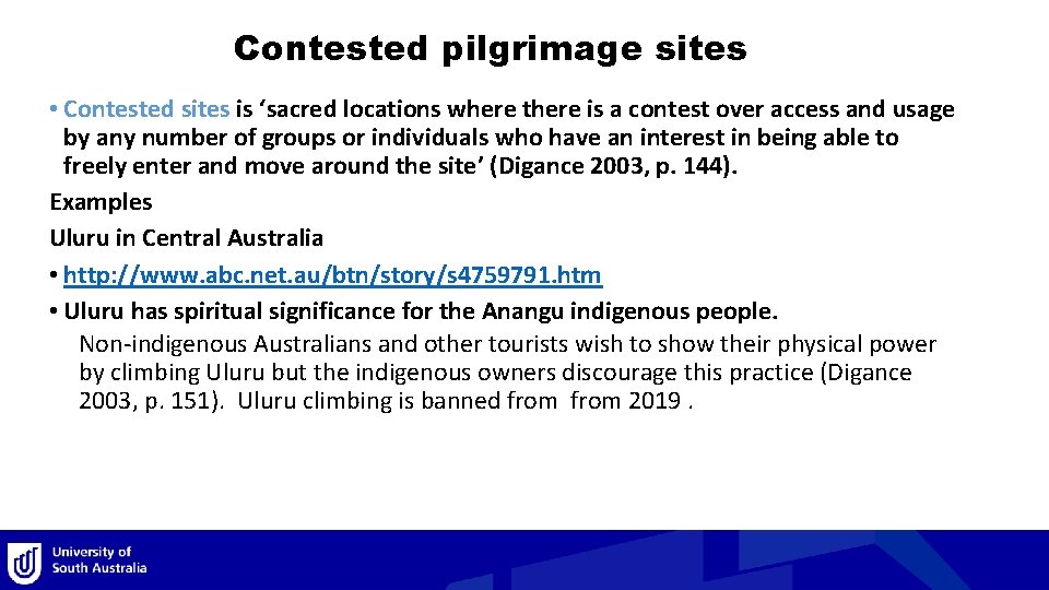Contested pilgrimage sites • Contested sites is ‘sacred locations where there is a contest Contested pilgrimage sites • Contested sites is ‘sacred locations where there is a contest