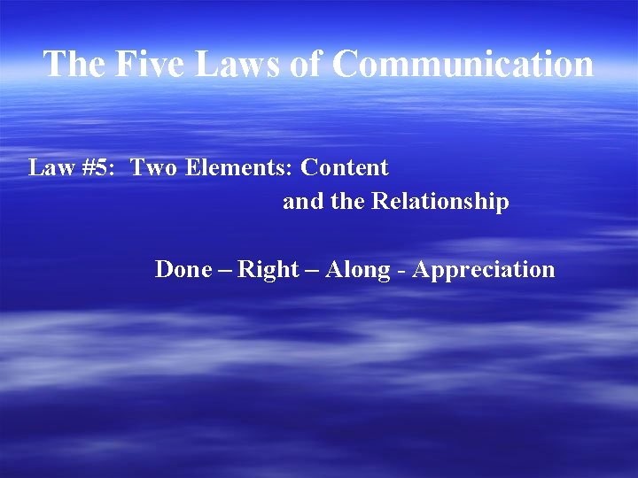 The Five Laws of Communication Law #5: Two Elements: Content and the Relationship Done