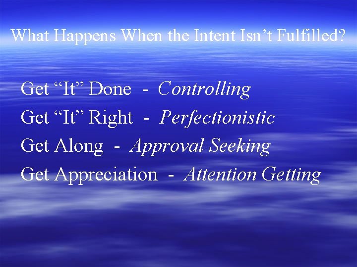 What Happens When the Intent Isn’t Fulfilled? Get “It” Done - Controlling Get “It”