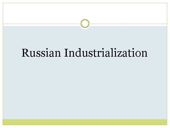 Russian Industrialization 