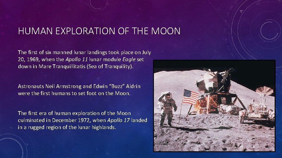 HUMAN EXPLORATION OF THE MOON The first of six manned lunar landings took place