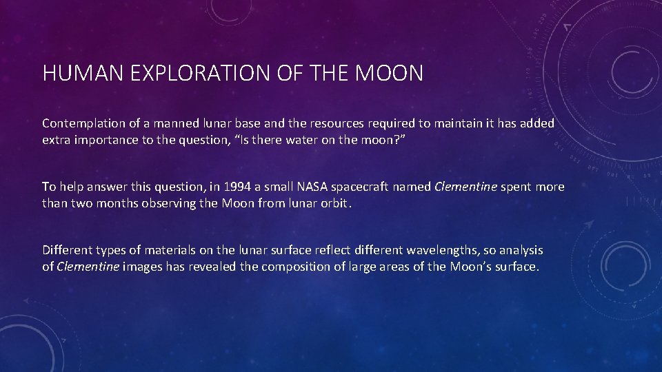 HUMAN EXPLORATION OF THE MOON Contemplation of a manned lunar base and the resources