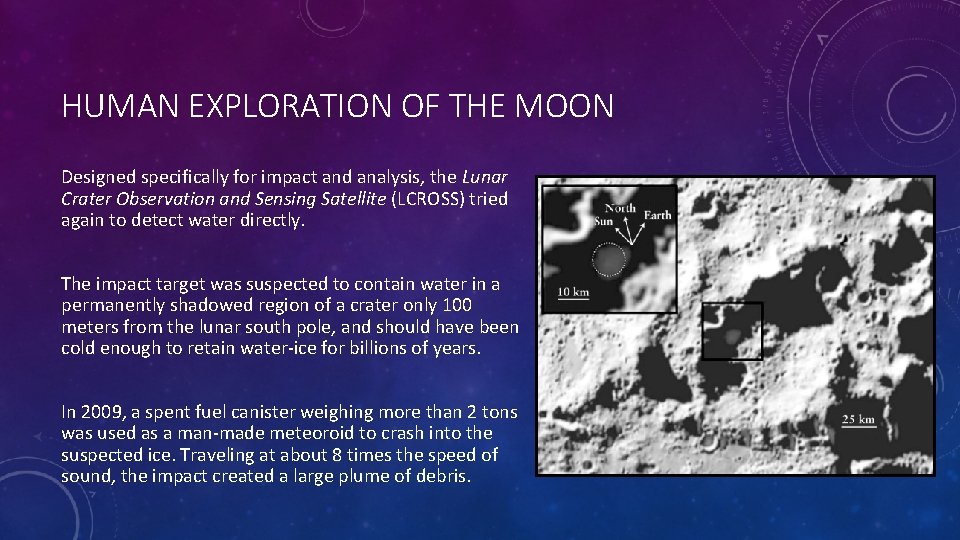 HUMAN EXPLORATION OF THE MOON Designed specifically for impact and analysis, the Lunar Crater