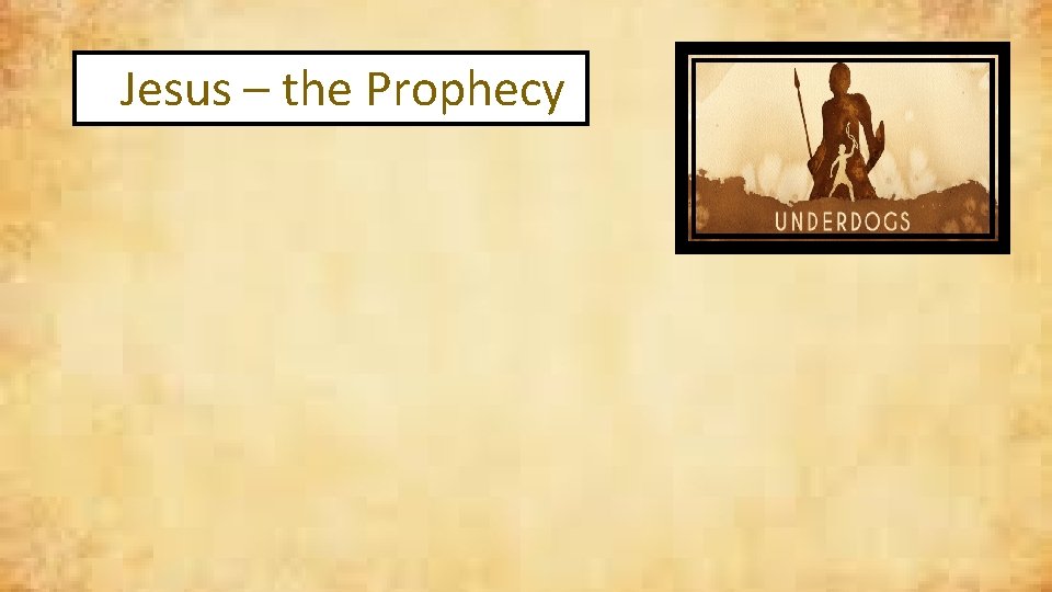 Jesus – the Prophecy 