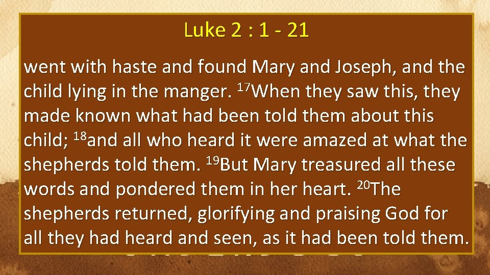 Luke 2 : 1 - 21 went with haste and found Mary and Joseph,